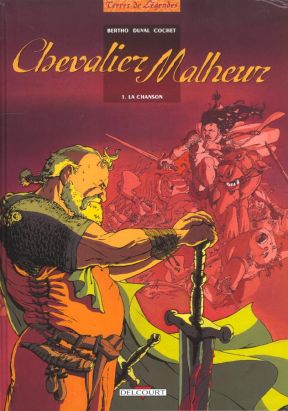 Le chevalier malheur tome 1 - la chanson