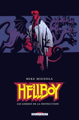hellboy tome 1 - les germes de la destruction