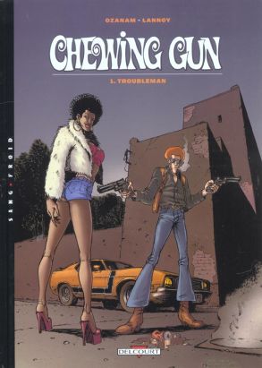 Chewing gun tome 1 - troubleman Chewing gun tome 1 - troubleman