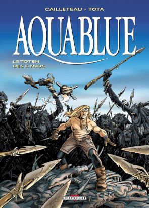 Aquablue tome 9 - Le totem des Cynos (éd. 2002)