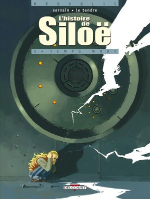 l'histoire de siloë tome 2 - temps mort