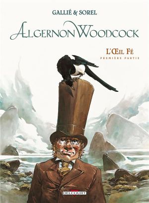 algernon woodcock tome 1 - l'oeil fé première partie