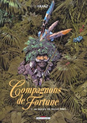 Compagnons de fortune tome 2 - au milieu de nulle part