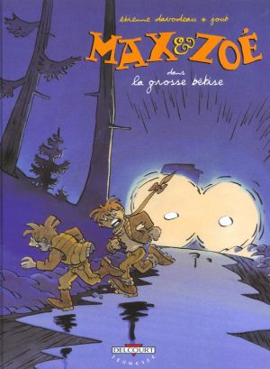 max et zoé tome 4 - la grosse bêtise