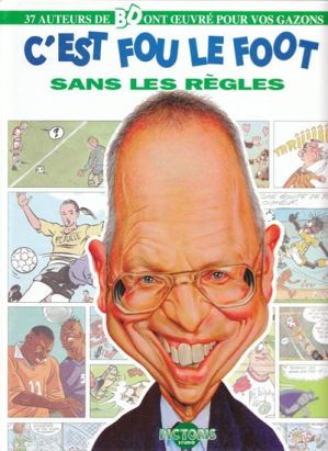 C'est fou le foot sans les règles