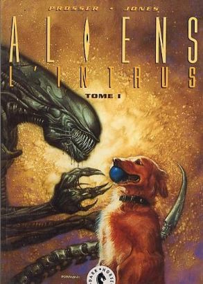 Alien l'intrus tome 1