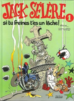 si tu freines t'es un lâche tome 1 si tu freines t'es un lâche tome 1