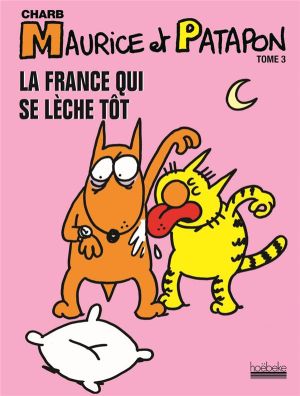maurice et patapon tome 3 - la france qui se lèche tôt