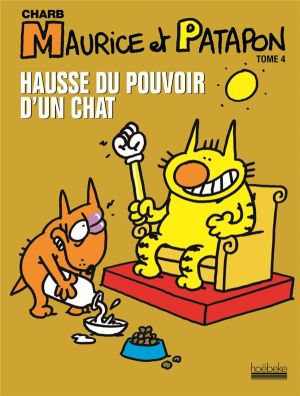 Maurice et patapon tome 4 - hausse du pouvoir d'un chat