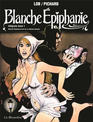 blanche Epiphanie ; intégrale Tome 1