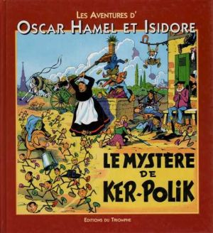 Oscar Hamel et Isidore tome 1