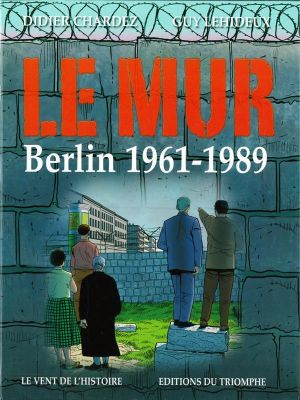 le mur, Berlin 1961 - 1989