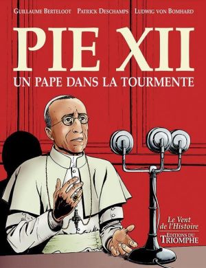 Pie XII - un pape dans la tourmente