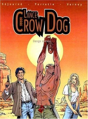 lance crow dog tome 1 - sangs mêlés