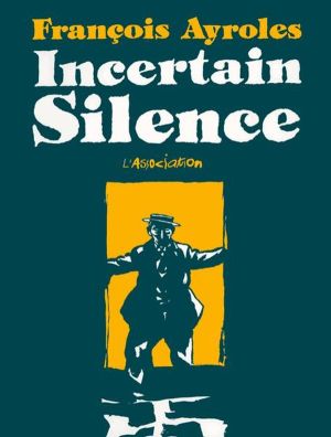 incertain silence incertain silence