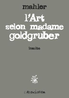l'art selon madame golgruber ; insulte