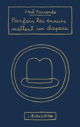 parfois les ennuis mettent un chapeau