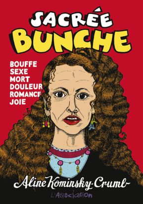 Sacrée Bunche - Bouffe, sexe, mort, douleur, romance, joie