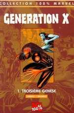 Génération X (100% marvel) tome 1 - troisième génèse