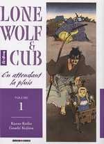 lone wolf & cub tome 1 - en attendant la pluie lone wolf & cub tome 1 - en attendant la pluie