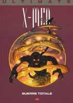 Ultimate x-men (prestige) tome 4 - guerre totale Ultimate x-men (prestige) tome 4 - guerre totale