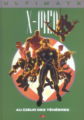 Ultimate x-men (prestige) tome 6 - au coeur des ténèbres