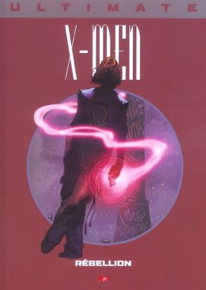 Ultimate x-men (prestige) tome 7 - rebellion Ultimate x-men (prestige) tome 7 - rebellion