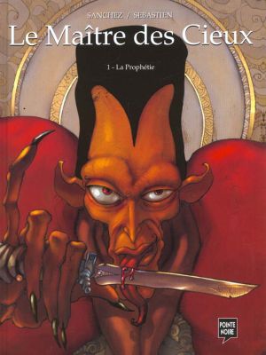Le maître des cieux tome 1 - la prophétie