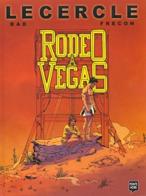 Le cercle tome 1 - rodéo à Vegas