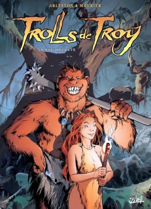 trolls de troy tome 4 - le feu occulte