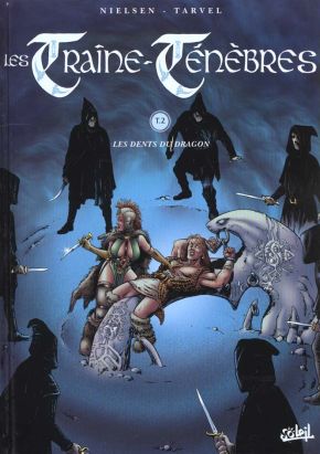 les traine ténèbres tome 2 - les dents du dragon