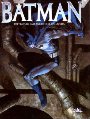 Batman - Portraits du Dark Knight et de son univers
