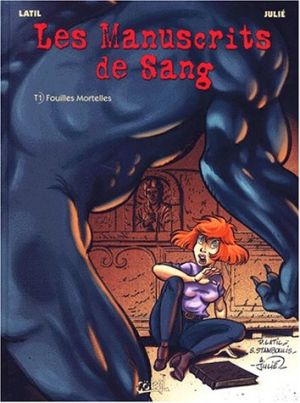 Les manuscrits de sang tome 1 - fouilles mortelles