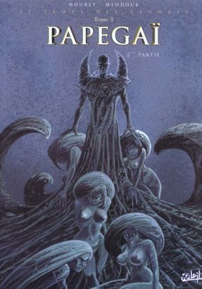 le temps des cendres tome 3 - papegai 2ème partie