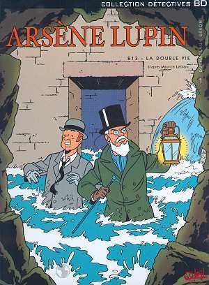 arsène lupin tome 1 - 813 : la double vie (1ère partie) arsène lupin tome 1 - 813 : la double vie (1ère partie)