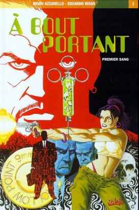 A bout portant tome 1 - premier sang