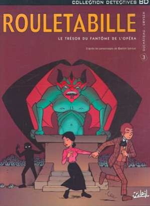 rouletabille tome 3 - le trésor du fantôme de l'opéra