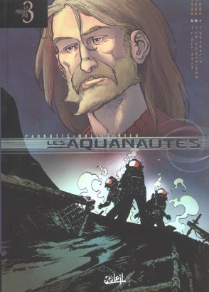 les aquanautes - preuve par 3 - tome 1 à tome 3