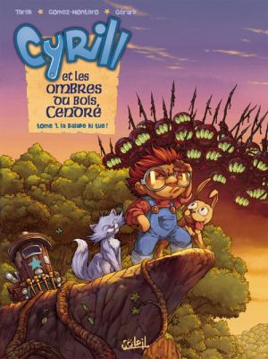 cyrill et les ombres du bois cendre tome 1 - la balade ki tue cyrill et les ombres du bois cendre tome 1 - la balade ki tue