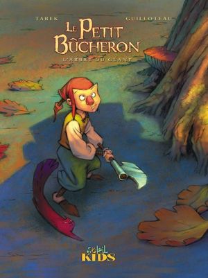 Le petit bûcheron tome 1
