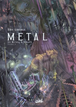 Métal tome 1 - le musée d'airain