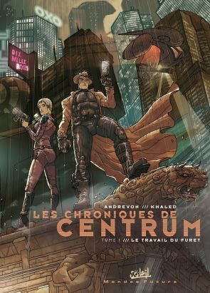 les chroniques de centrum tome 1 - le travail du furet les chroniques de centrum tome 1 - le travail du furet