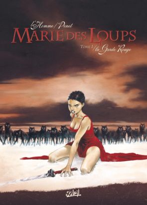 marie des loups tome 1 - la garde rouge