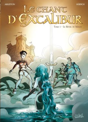 le chant d'excalibur tome 1 - le réveil de merlin