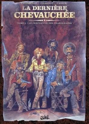 la dernière chevauchée tome 2 - le crépuscule des charognards la dernière chevauchée tome 2 - le crépuscule des charognards