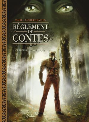 réglements de contes tome 4 - la mémoire dans la boue