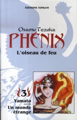 phénix l'oiseau de feu tome 3 - yamato, un monde étrange