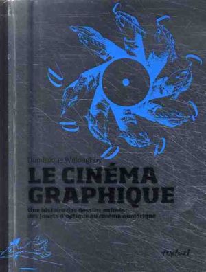 le cinéma graphique, une histoire des dessins animés