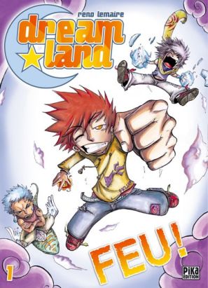 dreamland tome 1 - feu !