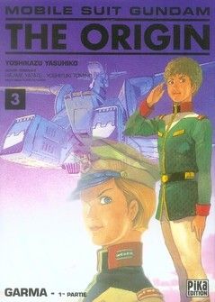 Mobile suit gundam, the origin tome 3 - garma 1ère partie Mobile suit gundam, the origin tome 3 - garma 1ère partie